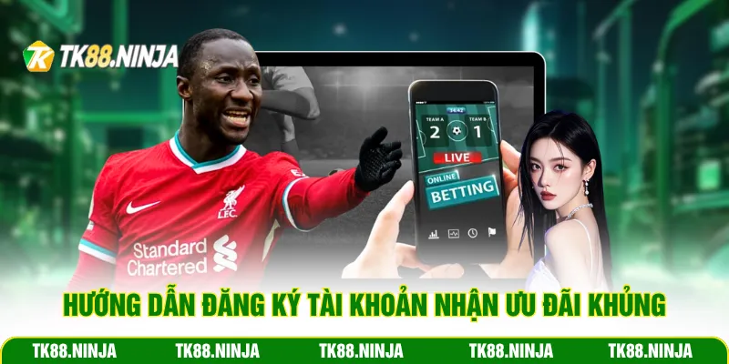 Hướng dẫn đăng ký tài khoản nhận ưu đãi khủng