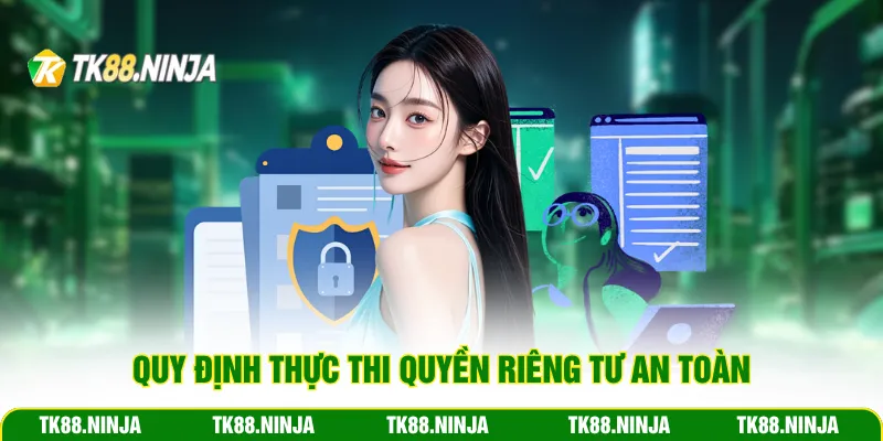 Quy định thực thi quyền riêng tư an toàn