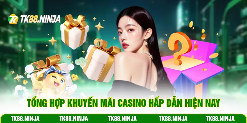 Tổng hợp khuyến mãi casino hấp dẫn hiện nay